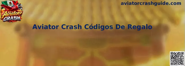 Guía de Aviator Crash Códigos De Regalo en México
