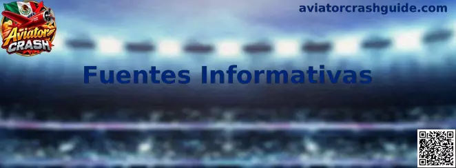 Guía de Fuentes Informativas para verificar información sobre Aviator Crash