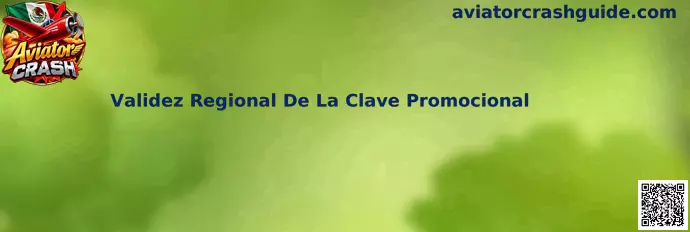 Guía sobre la validez regional de una clave promocional de Aviator Crash en México