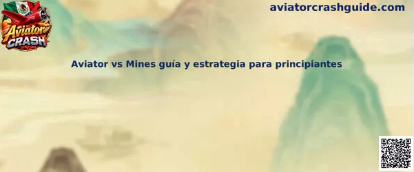 Aviator vs Mines guía y estrategia para principiantes