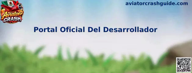 Guía para verificar el Portal Oficial Del Desarrollador de Aviator Crash