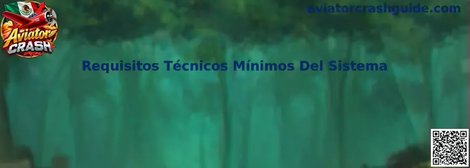 Guía para comprobar los requisitos técnicos mínimos del sistema de Aviator Crash