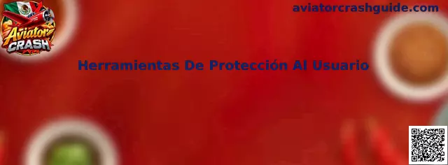 Herramientas de Protección al Usuario en Aviator Crash