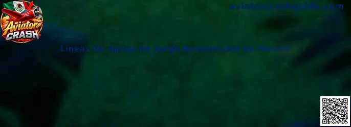Guía sobre líneas de apoyo de juego responsable en México