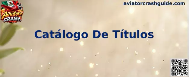 Catálogo De Títulos de Aviator Crash