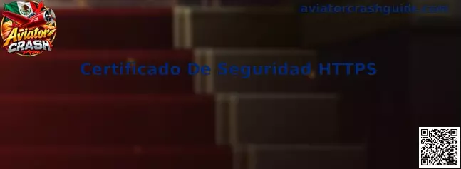 Guía para revisar el Certificado de Seguridad HTTPS antes de interactuar con Aviator Crash
