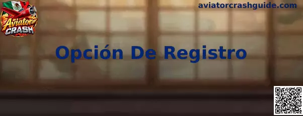 Referencia visual para localizar la Opción De Registro de Aviator Crash en la interfaz
