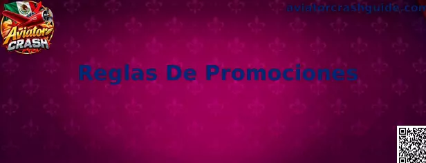 Guía sobre Reglas De Promociones de Aviator Crash
