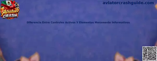 Diferencia Entre Controles Activos Y Elementos Meramente Informativos